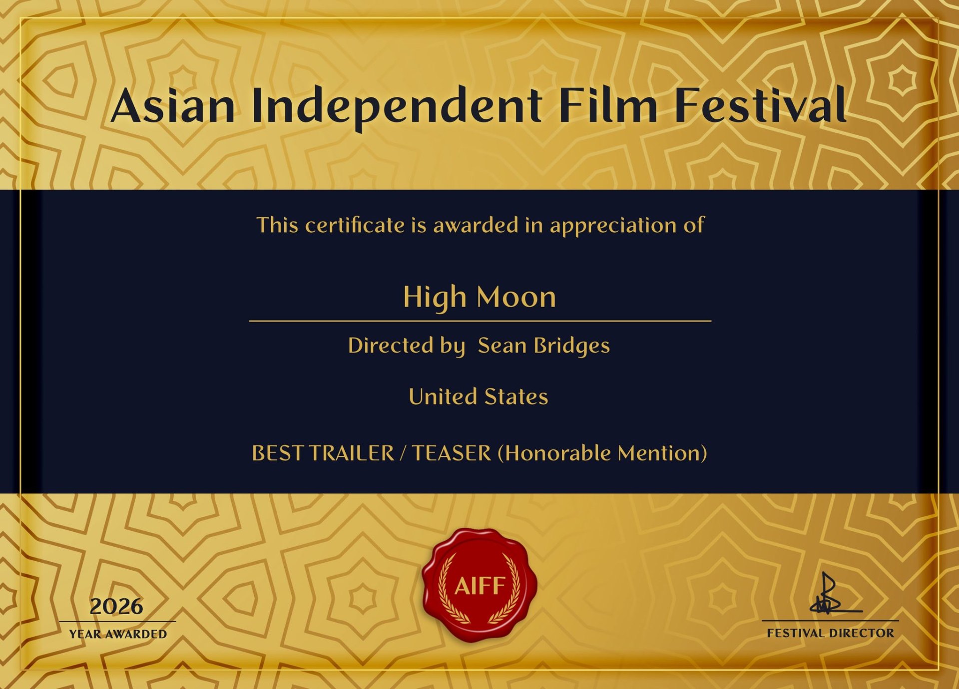 Asian Independent Film Festival — Best Trailer / Teaser Honorable Mention certificate awarded to High Moon