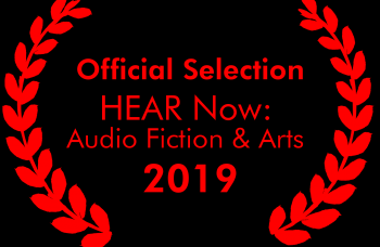 HEAR Now: Audio Fiction & Arts — Official Selection