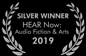 HEAR Now: Audio Fiction & Arts — Silver Winner